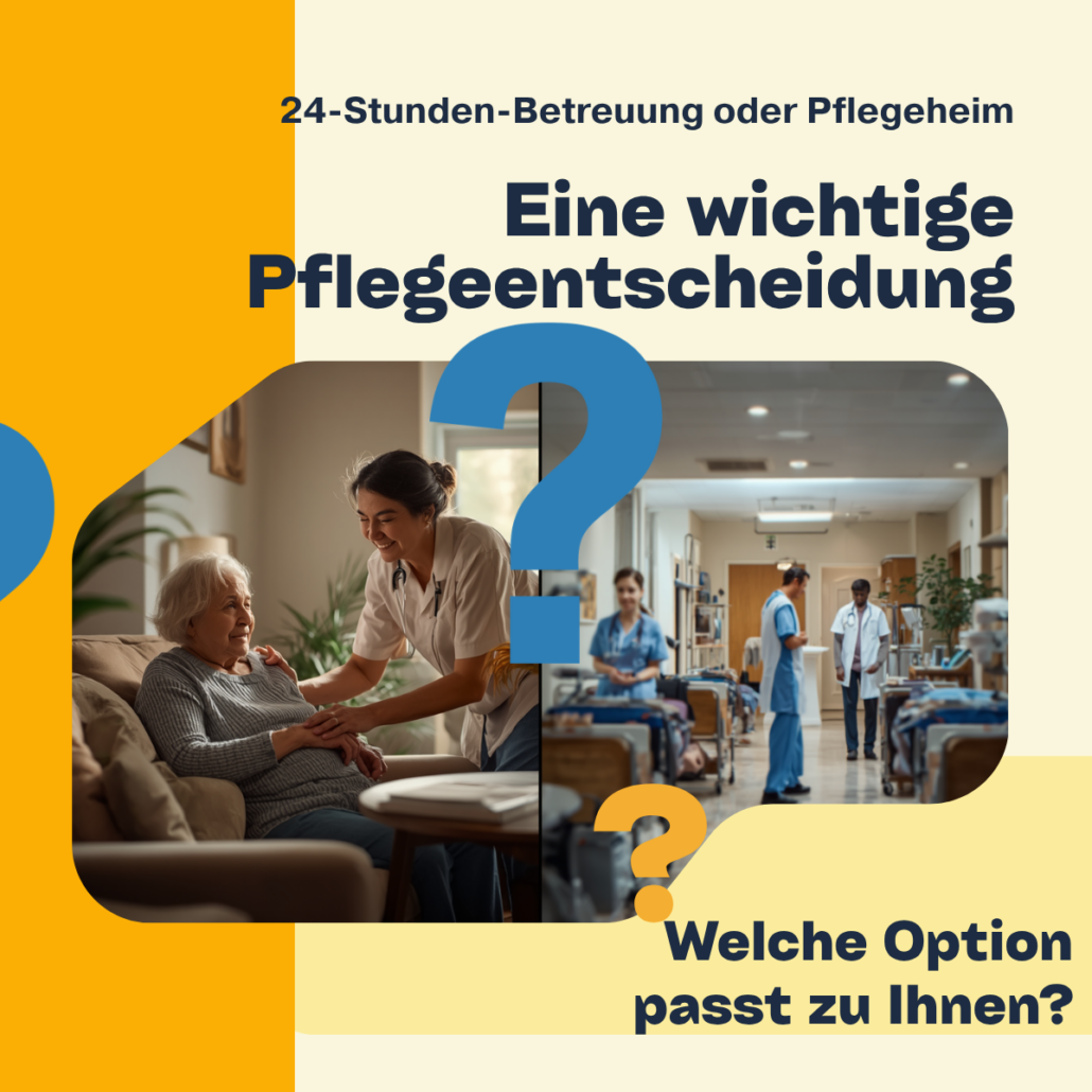 24-h-Betreuung vs Pflegeheim